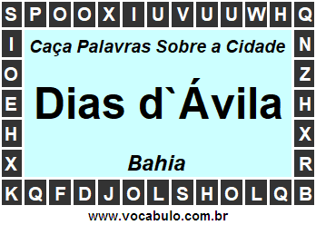 Caça Palavras Sobre a Cidade Dias d`Ávila do Estado Bahia